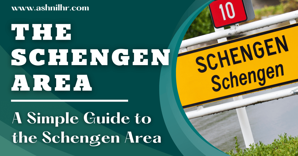 The Schengen Area A Simple Guide to Understanding the Schengen Area