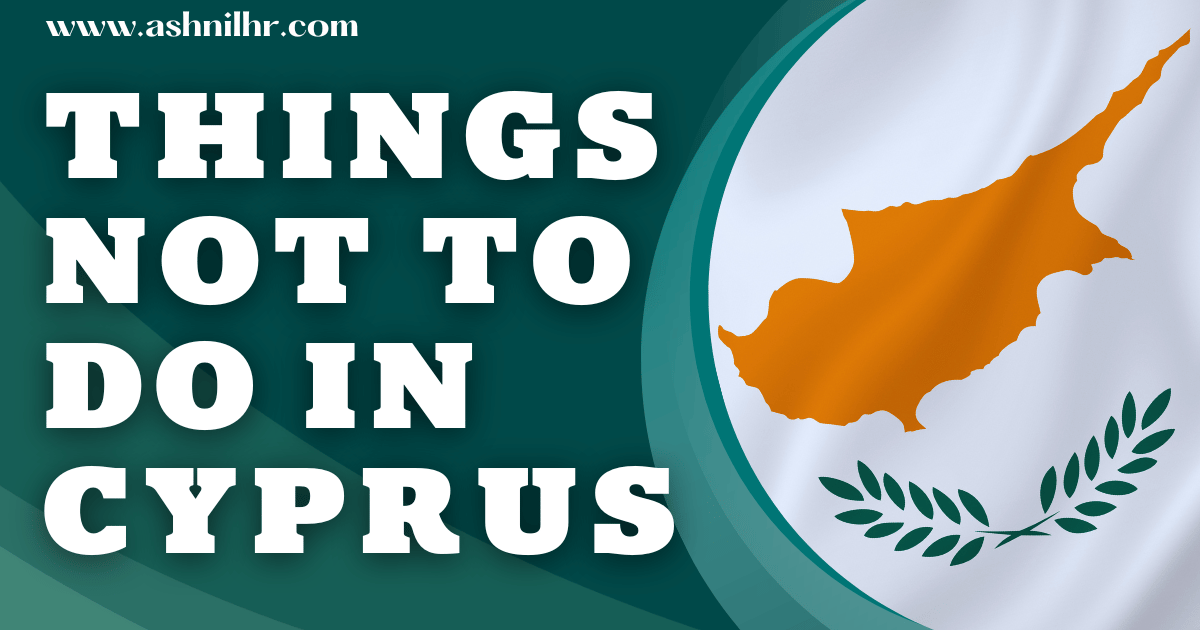 Things not to do in in Cyprus