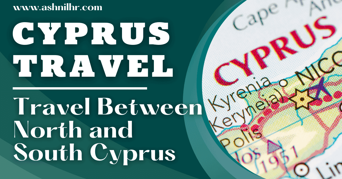 Travel Between North and South Cyprus [A Detailed Guide]